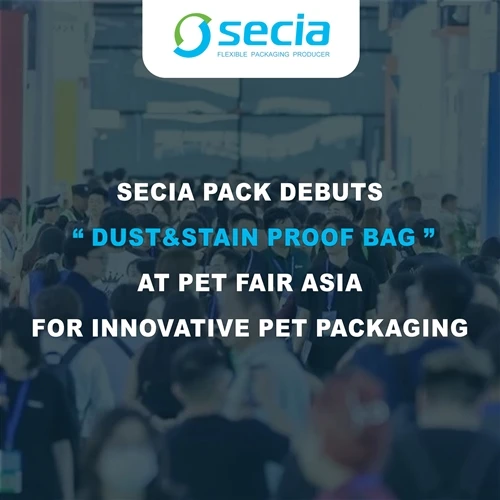 Pet Fair Asia Concludes Successfully | Secia Pack Makes A Stunning Debut With “Dust&Stain Proof B...